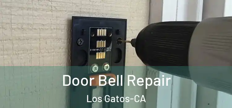  Door Bell Repair Los Gatos-CA
